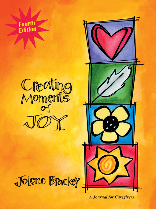 Title details for Creating Moments of Joy for the Person with Alzheimer's or Dementia by Jolene Brackey - Wait list